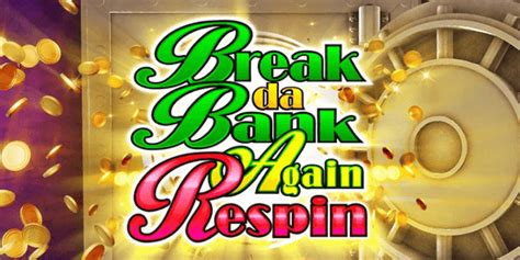 Break Da Bank Again Respin Sportingbet